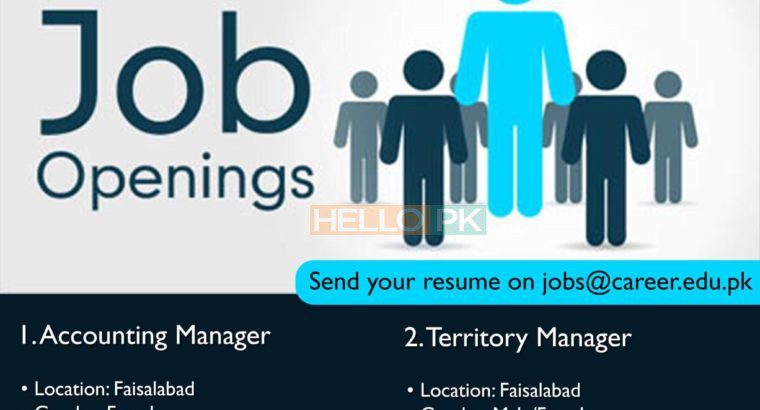Need Accounting Manager and Territory Manager , Faisal abad