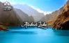 Explore Northern Pakistan.10 Days Tour Lush green Valleys To Snow Mountain