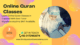 ILMUL QURAN ONLINE ACADEMY PROVIDE – Best Tutor Service
