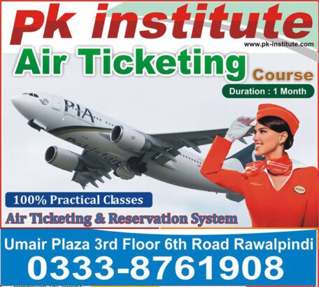 Air ticketing course in Rawalpindi Pk institute