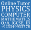 Math Physics Computer Science ICT Tutor O A level IB IGCSE