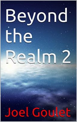 Beyond the Realm novels by author Joel Goulet